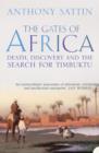 The Gates of Africa : Death, Discovery and the Search for Timbuktu - Book