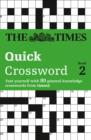 The Times Quick Crossword Book 2 : 80 World-Famous Crossword Puzzles from the Times2 - Book