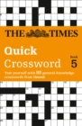 The Times Quick Crossword Book 5 : 80 World-Famous Crossword Puzzles from the Times2 - Book