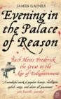 Evening in the Palace of Reason : Bach Meets Frederick the Great in the Age of Enlightenment - Book