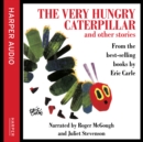 The Very Hungry Caterpillar and Other Stories - Book
