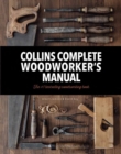 Collins Complete Woodworker’s Manual - Book