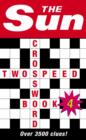 The Sun Two-Speed Crossword Book 4 : 80 Two-in-One Cryptic and Coffee Time Crosswords - Book