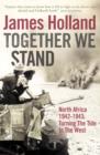 Together We Stand : North Africa 1942-1943: Turning the Tide in the West - Book