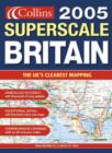 2005 Superscale Road Atlas Britain and Ireland - Book