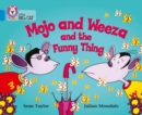 Mojo and Weeza and the Funny Thing : Band 04/Blue - Book