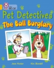 Pet Detectives: The Ball Burglary : Band 09/Gold - Book