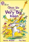 Class Six and the Very Big Rabbit : Band 10/White - Book