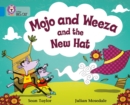 Mojo and Weeza and the New Hat : Band 04/Blue - Book