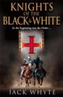 Knights of the Black and White Book One - Book