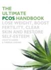 The Ultimate PCOS Handbook : Lose Weight, Boost Fertility, Clear Skin and Restore Self-Esteem - Book
