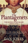 The Plantagenets : The Kings Who Made England - Book