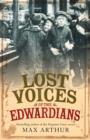 Lost Voices of the Edwardians : 1901-1910 in Their Own Words - Book