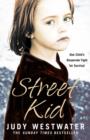 Street Kid : One Child’s Desperate Fight for Survival - Book