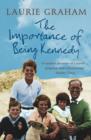 The Importance of Being Kennedy - Book