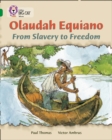 Olaudah Equiano: From Slavery to Freedom : Band 15/Emerald - Book