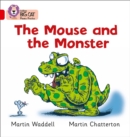 The Mouse and the Monster : Band 02b/Red B - Book