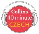 Czech in 40 Minutes : Learn to Speak Czech in Minutes with Collins - eAudiobook