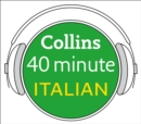 Italian in 40 Minutes : Learn to Speak Italian in Minutes with Collins - eAudiobook