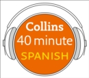 Spanish in 40 Minutes : Learn to Speak Spanish in Minutes with Collins - eAudiobook