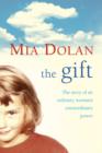 The Gift : The Story of an Ordinary Woman's Extraordinary Power - Book