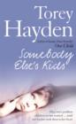 Somebody Else's Kids : They Were Problem Children No One Wanted ... Until One Teacher Took Them to Her Heart - Book