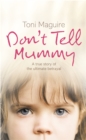 Don't Tell Mummy: A True Story of the Ultimate Betrayal - eBook
