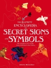 The Element Encyclopedia of Secret Signs and Symbols : The Ultimate A-Z Guide from Alchemy to the Zodiac - eBook