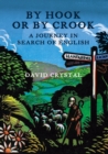 By Hook Or By Crook : A Journey in Search of English - eBook