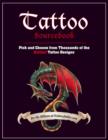 Tattoo Sourcebook : Pick and Choose from Thousands of the Hottest Tattoo Designs - Book