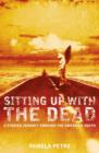 Sitting Up With the Dead : A Storied Journey Through the American South - Book