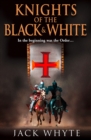 Knights of the Black and White Book One - eBook
