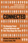 Connected : The Amazing Power of Social Networks and How They Shape Our Lives - Book