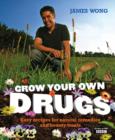 Grow Your Own Drugs : Easy Recipes for Natural Remedies and Beauty Fixes - Book