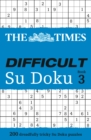 The Times Difficult Su Doku Book 3 : 200 Challenging Puzzles from the Times - Book