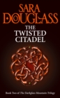The Twisted Citadel - eBook