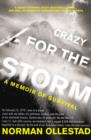 Crazy for the Storm : A Memoir of Survival - Book