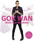Work Your Wardrobe : Gok's Gorgeous Guide to Style that Lasts - eBook