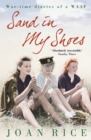 Sand In My Shoes : Coming of Age in the Second World War: A WAAF's Diary - eBook