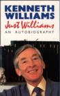 Just Williams : An Autobiography - Book
