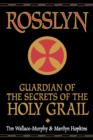 Rosslyn : Guardian of the Secrets of the Holy Grail - Book