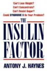 The Insulin Factor : Can’T Lose Weight? Can’t Concentrate? Can’t Resist Sugar? Could Syndrome X be Your Problem? - Book