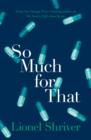 So Much for That - eBook