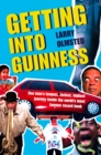 Getting into Guinness: One man's longest, fastest, highest journey inside the world's most famous record book - Larry Olmsted