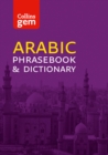 Collins Arabic Phrasebook and Dictionary Gem Edition : Essential Phrases and Words in a Mini, Travel-Sized Format - Book