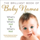 The Brilliant Book of Baby Names : What’S Best, What’s Hot and What’s Not - eBook
