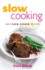 Slow Cooking : Easy Slow Cooker Recipes - eBook