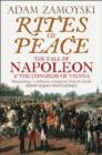 Rites of Peace : The Fall of Napoleon and the Congress of Vienna - eBook