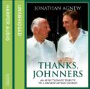 Thanks, Johnners : An Affectionate Tribute to a Broadcasting Legend - eAudiobook