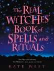 The Real Witches’ Book of Spells and Rituals - eBook